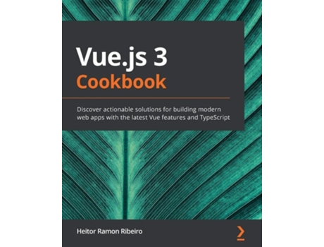 Livro Vue.js 3 Cookbook De Heitor Ramon Ribeiro (inglês)