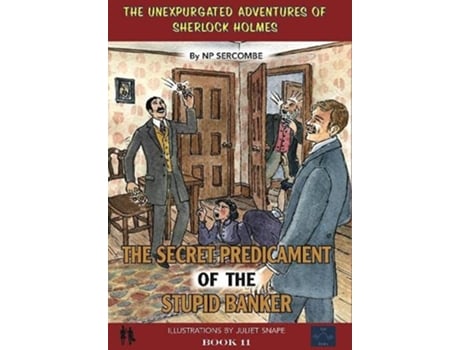 Livro The Secret Predicament of the Stupid Banker de NP Sercombe (Inglês - Capa Dura)