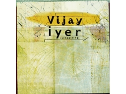 CD Vijay Iyer - Reimagining