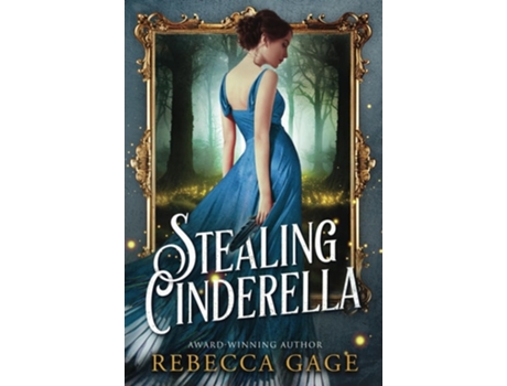 Livro Stealing Cinderella de Rebecca Gage (Inglês)