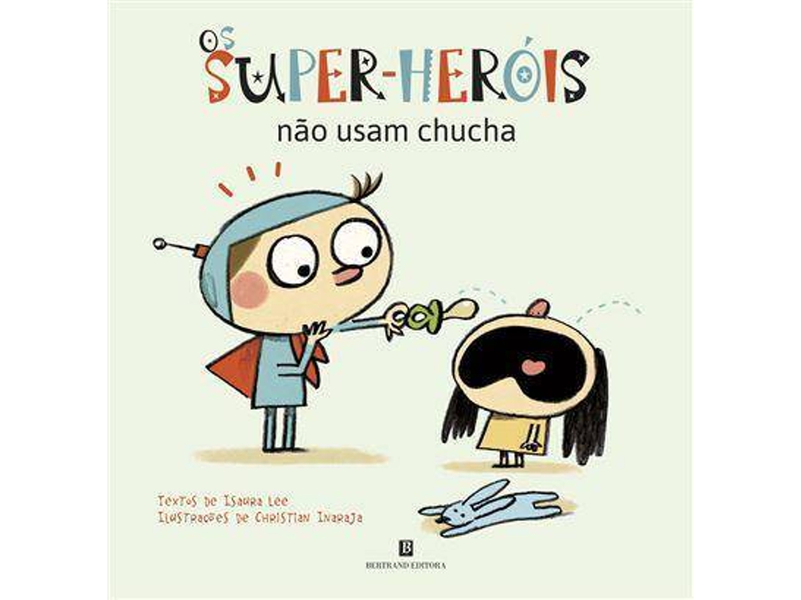 Livro Os Super-Heróis Não Usam Chucha de Isaura Lee (Português do Brasil)