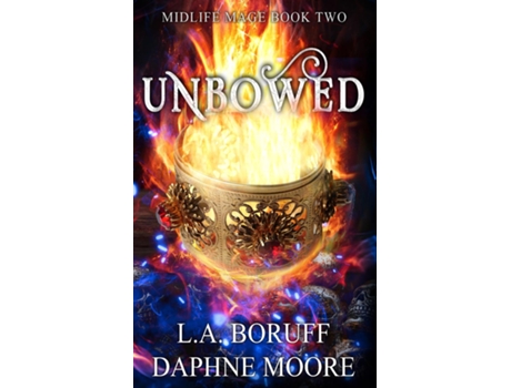 Livro Unbowed A Paranormal Womens Fiction Novel de LA Boruff (Inglês)