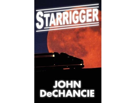 Livro starrigger de john dechancie (inglês)