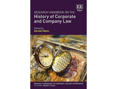 Livro Research Handbook on the History of Corporate and Company Law de Harwell Wells (Inglês - Capa Dura)
