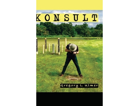 Livro Konsult Theopraxesis De Gregory L Ulmer (inglês - Capa Dura)