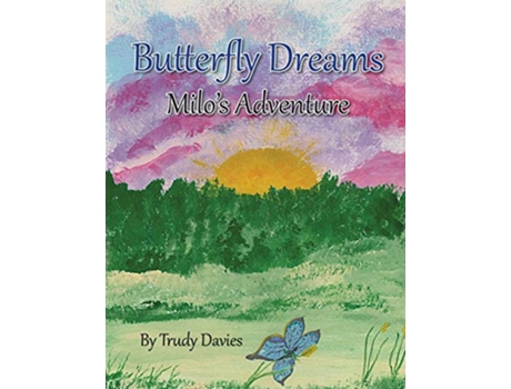 Livro Butterfly Dreams Milos Adventure de Trudy M Davies (Inglês)
