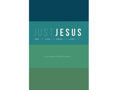 Livro Just Jesus A 52 Week Devotional de Mike Lyle Stephen Willis (Inglês)