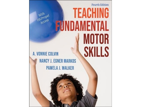 Livro teaching fundamental motor skills de a. vonnie colvin,nancy j. egner markos,pamela j. walker (inglês)