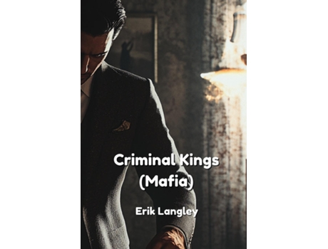 Livro Criminal Kings de Erik Langley (Inglês)
