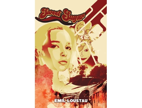 Livro Sweet Sugar de Emil Loustau (Inglês)
