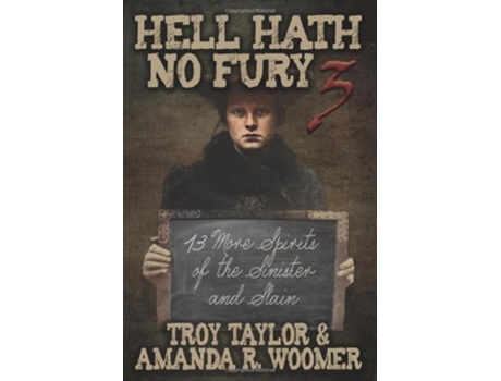 Livro Hell Hath No Fury 3 de Troy Taylor e Amanda R Woomer (Inglês)