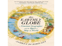Livro This Earthly Globe de Andrea di Robilant (Inglês)