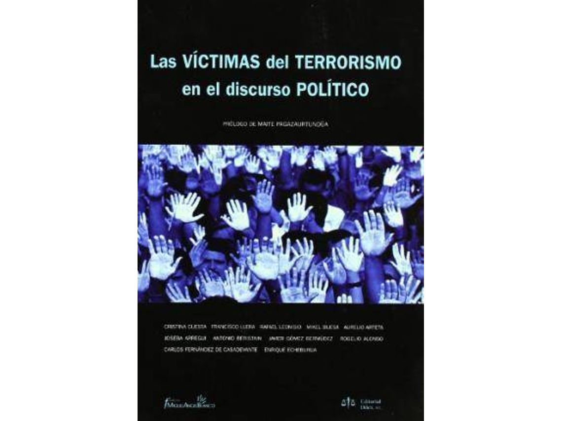 Livro Las Victimas Del Terrorismo En El Discurso Politico de Fundación Miguel Ángel Blanco (Espanhol)