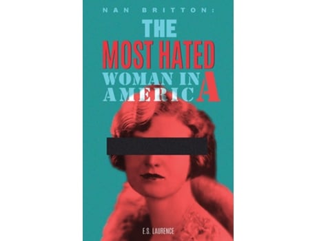 Livro Nan Britton The Most Hated Woman in America de ES Laurence (Inglês)