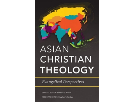 Livro Asian Christian Theology Evangelical Perspectives De Gener E Timoteo D (inglês - Capa Dura)