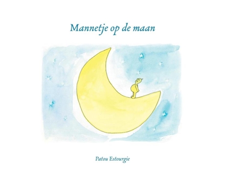 Livro Mannetje Op De Maan De Patou Estourgie (dutch Flemish)