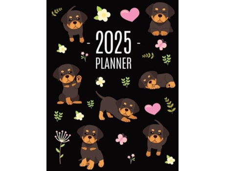 Livro Rottweiler Planner 2025 Organizer January-December Cute Dog Year Scheduler with Pretty Pink Hearts de Pimpom Pretty Press (Inglês)