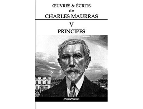 Livro Œuvres et Écrits de Charles Maurras V Principes V French Edition de Charles Maurras (Francês)