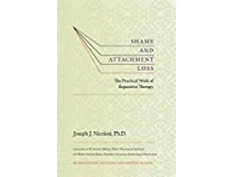 Livro Shame And Attachment Loss de Joseph Nicolosi (Inglês)