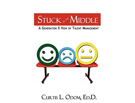 Livro Stuck in the Middle A Generation X View of Talent Management de Curtis Odom (Inglês)