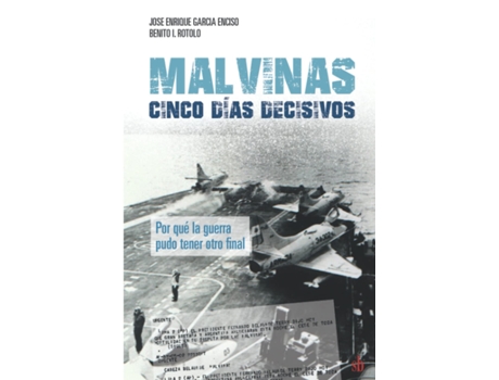 Livro Malvinas Cinco Días Decisivos de José Enrique García Enciso e Benito I Rotolo (Espanhol)