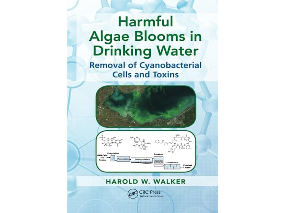 Livro Harmful Algae Blooms in Drinking Water de Harold W Walker (Inglês)
