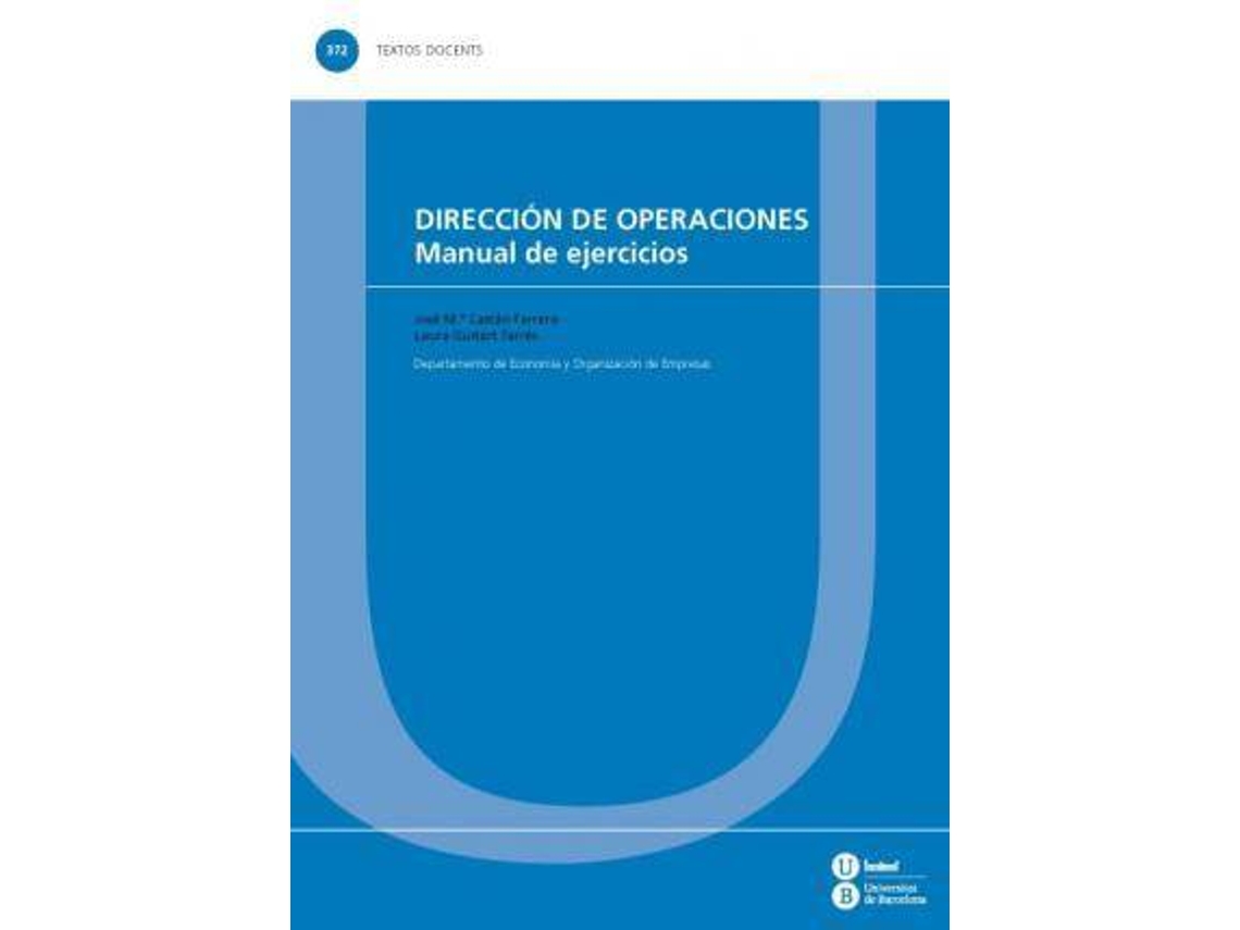 Livro Dirección de operaciones manual de ejercicios de Jose Maria Castan Farrero e Laura Guitart Tarres (Espanhol)