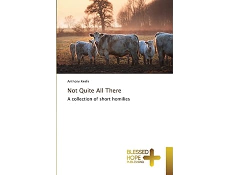 Livro Not Quite All There de Anthony Keefe (Inglês)