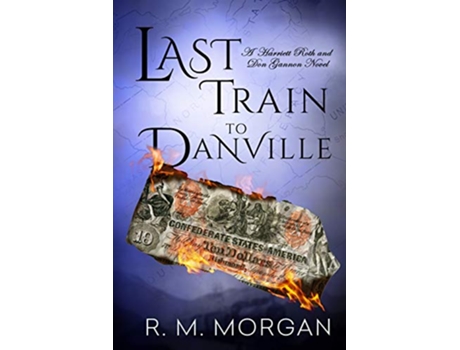 Livro Last Train To Danville RothGannon MurderMystery Series de R M Morgan (Inglês)
