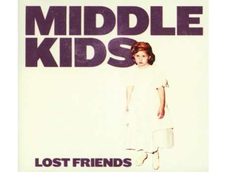 Middle Kids Lost Friends Cd 2018 Lucky Number