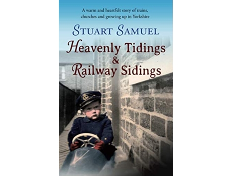 Livro Heavenly Tidings amp Railway Sidings de Stuart Samuel (Inglês)