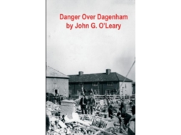 Livro Danger Over Dagenham De O'leary, John Gerard Et Al. (inglês)