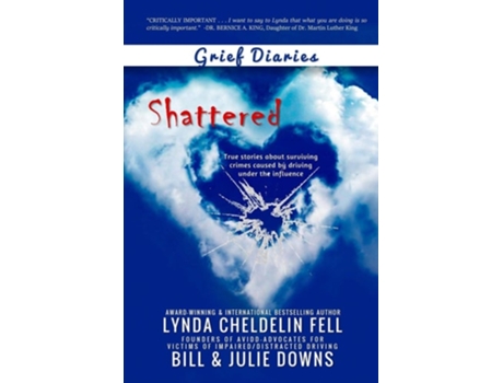Livro Grief Diaries Shattered De Lynda Cheldelin Fell, Bill Downs Et Al. (inglês)