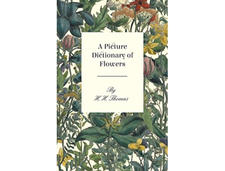 Livro A Picture Dictionary of Flowers de H H Thomas (Inglês)