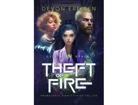 Livro Theft of Fire Orbital Space 1 de Devon Eriksen (Inglês)