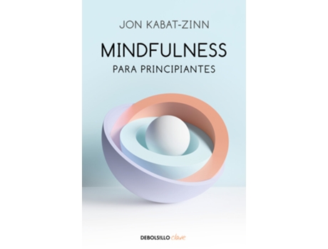 DEBOLSILLO - Livro Mindfulness Para Principiantes de Jon Kabat-Zinn (Espanhol) Livro Mindfulness Para Principiantes de Jon Kabat-Zinn (Espanhol)