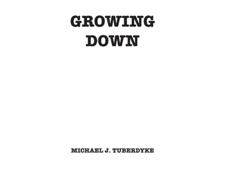 Livro Growing Down De Tuberdyke, Michael Et Al. (inglês)