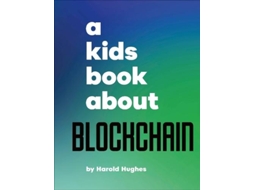 Livro A Kids Book About Blockchain De Harold Hughes (inglês)