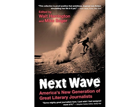 Livro Next Wave University Edition Americas New Generation of Great Literary Journalists de Harrington e Walt (Inglês)