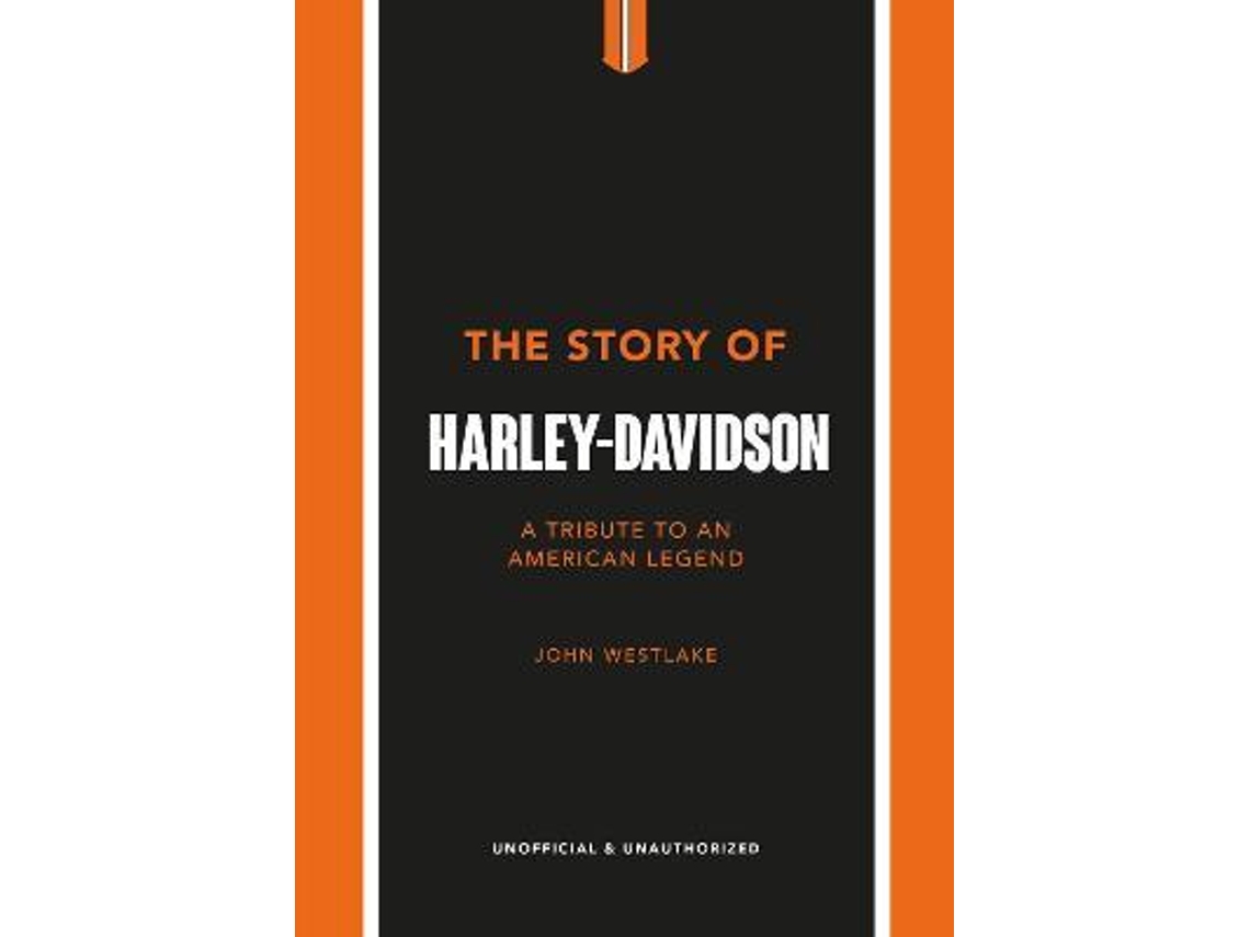 Livro The Story Of Harley-Davidson de John Westlake  (Inglês)