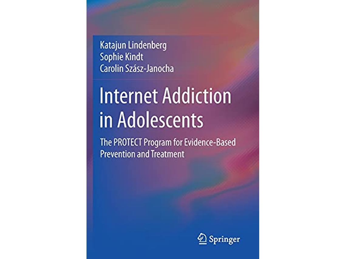 Livro Internet Addiction in Adolescents The PROTECT Program for EvidenceBased Prevention and Treatment de Katajun Lindenberg (Inglês)