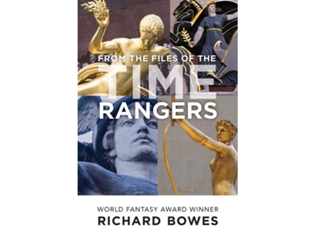 Livro From The Files Of The Time Rangers De Richard Bowes (inglês)