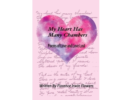 Livro My Heart Has Many Chambers Poems Of Love And Love Lost De Florence Irwin Flowers E Mary Mowrey-mckee (inglês)