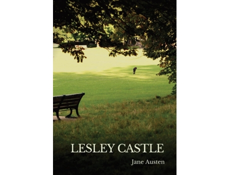 Livro Lesley Castle A Parodic-humorous Piece From Jane Austens Juvenilia Written In Early 1792 When She Was 16 De Jane Austen (inglês)