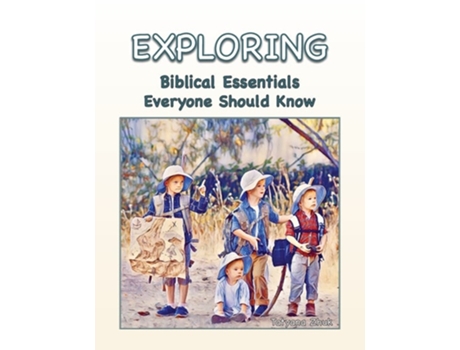 Livro Exploring Biblical Essentials Everyone Should Know De Tatyana Zhuk (inglês)