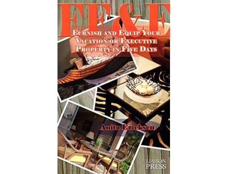Livro FFE Furnish and Equip Your Vacation or Executive Rental in Five Days de Anita Ericksen (Inglês)