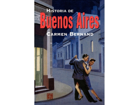 Livro Historia De Buenos Aires De Carmen Bernand (inglês)