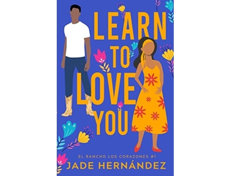 Livro Learn To Love You De Jade Hernández (inglês)