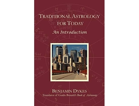 Livro Traditional Astrology for Today An Introduction de Benjamin N Dykes (Inglês)