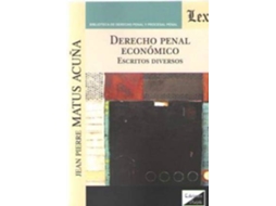 Livro Derecho Penal Economico. Escritos Diversos de Jean Pierre Acuña (Espanhol)